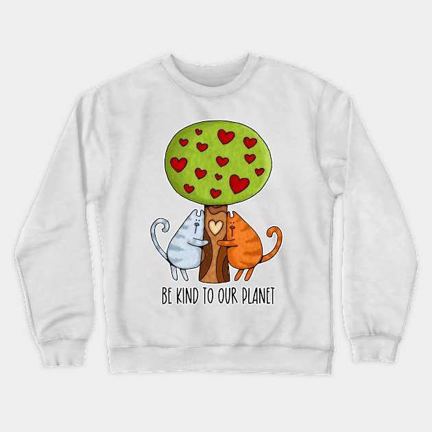 Be Kind to our Planet Crewneck Sweatshirt by Corrie Kuipers